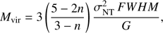 $$ M_\text{vir}=3{\left(\frac{5-2n}{3-n}\right)}\frac{\sigma_\text{NT}^2FWHM}G, $$