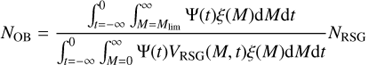 $${N_{{\rm{OB}}}} = {{\int_{t = - \infty }^0 {\int_{M = {M_{{\rm{lim}}}}}^\infty {\Psi (t)\xi (M){\rm{d}}M{\rm{d}}t} } } \over {\int_{t = - \infty }^0 {\int_{M = 0}^\infty {\Psi (t){V_{{\rm{RSG}}}}(M,t)\xi (M){\rm{d}}M{\rm{d}}t} } }}$$