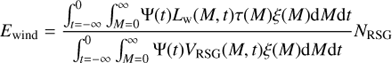 $${E_{{\rm{wind}}}} = {{\int_{t = - \infty }^0 {\int_{M = 0}^\infty {\Psi (t){L_{\rm{w}}}(M,t)\tau (M)\xi (M){\rm{d}}M{\rm{d}}t} } } \over {\int_{t = - \infty }^0 {\int_{M = 0}^\infty {\Psi (t){V_{{\rm{RSG}}}}(M,t)\xi (M){\rm{d}}M{\rm{d}}t} } }}{N_{{\rm{RSG}}}}$$