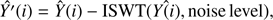 $$ \begin{aligned} \widehat{Y^{\prime }}(i) = \widehat{Y}(i) - \mathrm{ISWT}(\widehat{Y(i)}, \mathrm{noise\,level}), \end{aligned} $$
