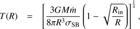 $$ \begin{aligned} T(R)&= \left[\dfrac{3GM\dot{m}}{8\pi R^3\sigma _{\rm SB}}\left(1-\sqrt{\dfrac{R_{\rm in}}{R}}\right)\right]^{\frac{1}{4}}, \end{aligned} $$