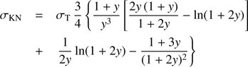 $$ \begin{aligned} \sigma _{\rm {KN}}&= \sigma _{\rm T}\,\dfrac{3}{4}\left\{ \dfrac{1+{y}}{{y}^3} \left[\dfrac{2{y}\,(1+{y})}{1+2{y}}-\ln (1+2{y})\right]\right. \nonumber \\&+ \left.\dfrac{1}{2{y}}\ln (1+2{y})-\dfrac{1+3{y}}{(1+2{y})^2}\right\} \end{aligned} $$