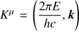 $ K^{\mu}=\left(\dfrac{2\pi E}{hc},{\boldsymbol{k}}\right) $