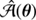 $ \hat{\mathcal{A}}(\boldsymbol{\theta}) $