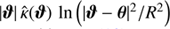 $ |\boldsymbol{\vartheta}|\,\hat{\kappa}(\boldsymbol{\vartheta})\,\ln\left(|\boldsymbol{\vartheta} - \boldsymbol{\theta}|^2 / R^2\right) $