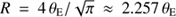 $ R = 4\,\theta_{\text{E}} / \sqrt{\pi} \approx 2.257\,\theta_{\text{E}} $
