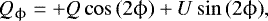 \begin{equation*} Q_{\upphi} = &#x002B;Q \cos{(2\upphi)} &#x002B; U \sin{(2\upphi)}, \end{equation*}