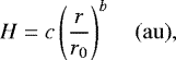 \begin{equation*} H = c \left(\frac{r}{r_0}\right)^{b} \mathrm{\quad(au)}, \end{equation*}