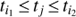 $${t_{{i_1}}} \le {t_j} \le {t_{{i_2}}}$$