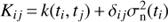 $${K_{ij}} = k({t_i},{t_j}) + {\delta _{ij}}\sigma _{\rm{n}}^2({t_i})$$