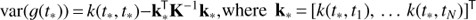 $${\rm{var}}(g({t_*})) = k({t_*},{t_*}) - k_*^ \top {K^{ - 1}}{k_*}$$