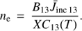 $${n_{\rm{e}}}{\mkern 1mu} = {\mkern 1mu} {{{B_{13}}{{\bar J}_{{\rm{inc}}{\kern 1pt} {\rm{13}}}}} \over {X{C_{13}}(T)}}.$$