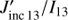 $$J_{{\rm{inc}}{\kern 1pt} {\rm{13}}}^\prime /{I_{13}}$$