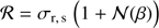 $$ \begin{aligned} \mathcal{R} = \sigma _{\mathrm{r},\,\mathrm{s}} \; \Big (1 + \mathcal{N} (\beta )\Big ) \end{aligned} $$
