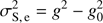 $$ \begin{aligned} \sigma _{\mathrm{S},\,\mathrm{e}}^2 = {g}^2 - {g}_{0}^2 \end{aligned} $$