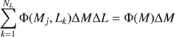 $$ \begin{aligned} \sum _{k=1}^{N_L} \Phi (M_j, L_k) \Delta M \Delta L = \Phi (M) \Delta M \end{aligned} $$