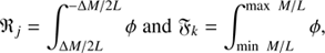 $$ \begin{aligned} \mathfrak{R} _j = \int _{\Delta M/2L}^{-\Delta M/2L} \phi \;{\text{ and}}\; \mathfrak{F} _k = \int _{\min \ M/L}^{\max \ M/L} \phi , \end{aligned} $$