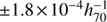 $ \pm 1.8 \times 10^{-4} h_{70}^{-1} $