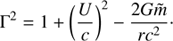 $$ \begin{aligned} \Gamma ^{2}= 1 + \bigg ( \frac{U}{c} \bigg )^{2} - \frac{2G\tilde{m}}{rc^{2}}\cdot \end{aligned} $$