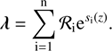 $$ \begin{aligned} \boldsymbol{\lambda } = \sum _{\mathrm{i} =1}^\mathrm{n} \mathcal{R} _\mathrm{i} \mathrm{e}^{s_\mathrm{i} \left(z\right)}. \end{aligned} $$