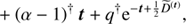 $$ \begin{aligned}&+ \left(\alpha -1\right)^{\dagger } \boldsymbol{t} + q^{\dagger } \mathrm{e}^{-\boldsymbol{t} + \frac{1}{2}\widetilde{D}^{\left(\boldsymbol{t}\right)}}, \end{aligned} $$