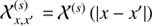 $$ {\cal X}_{x,{x^\prime }}^{(s)} = {{\cal X}^{(s)}}\left( {|x - {x^\prime }|} \right) $$