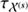 $ {\tau_{{\mathcal{X}}^{(\boldsymbol{s})}}} $