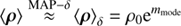 $$ \begin{aligned} \left\langle \boldsymbol{\rho }\right\rangle \overset{\text{ MAP}-\delta }{\approx }&\left\langle \boldsymbol{\rho }\right\rangle _\delta = \rho _0 \mathrm{e}^{m_{\text{ mode}}} \end{aligned} $$