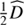 $ \frac{1}{2}\widehat{D} $