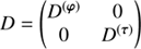 $$ \begin{aligned} D= \begin{pmatrix} D^{(\boldsymbol{\varphi })}&0 \\ 0&D^{(\boldsymbol{\tau })} \end{pmatrix} \end{aligned} $$
