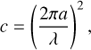 $$ \begin{aligned} c = \left(\frac{2\pi a}{\lambda }\right)^2, \end{aligned} $$