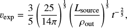 $ \begin{equation} v_{\mathrm{exp}} = {3 \over 5} \left( {25 \over 14 \pi }\right)^{1 \over 5} \left({L_{\mathrm{source}} \over \rho_{\mathrm{out}}}\right)^{1 \over 5} t^{-{2 \over 5}} , \end{equation} $