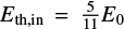 $E_{\mathrm{th, in}} = {5 \over 11} E_0$