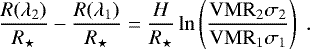 \begin{equation*}\dfrac{R(\lambda_2)}{R_{\star}} - \dfrac{R(\lambda_1)}{R_{\star}} = \dfrac{H}{R_{\star}}\ln \left( \dfrac{\mathrm{VMR_2}\sigma_2}{\mathrm{VMR_1}\sigma_1}\right)\ . \end{equation*}