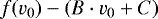 $f(v_0) - \left(B\cdot v_0 &#x002B; C\right)$