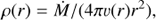 $$ \begin{aligned} \rho (r)&= \dot{M}/(4 \pi v(r) r^2), \end{aligned} $$