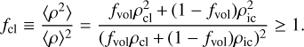 $$ \begin{aligned} f_{\rm cl} \equiv \frac{\langle \rho ^2 \rangle }{\langle \rho \rangle ^2} = \frac{f_{\rm vol} \rho _{\rm cl}^2\,{+}\,(1-f_{\rm vol}) \rho _{\rm ic}^2}{(f_{\rm vol} \rho _{\rm cl}\,{+}\,(1-f_{\rm vol}) \rho _{\rm ic})^2} \ge 1. \end{aligned} $$