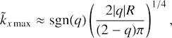 $$ \begin{aligned} \tilde{k}_{x\,\text{max}} \approx \mathrm{sgn}(q) \left( \frac{2|q|R}{(2-q)\pi } \right)^{1/4} , \end{aligned} $$