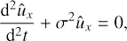 $$ \begin{aligned} \frac{\mathrm{d}^2 \hat{u}_x}{\mathrm{d}^2 t}+ \sigma ^2 \hat{u}_x = 0, \end{aligned} $$