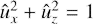 $ \hat u_x^2 + \hat u_z^2=1 $