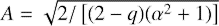 $ A=\sqrt{2/\left[(2-q)(\alpha^2+1)\right]} $