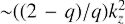 $\sim ((2 - q)/q)\,k_z^2\ $