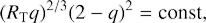 $$ \begin{aligned} (R_{\rm T} q)^{2/3}(2-q)^2 = \mathrm{const}, \end{aligned} $$