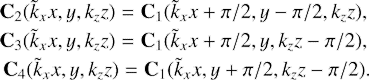 $$ \begin{aligned} \mathbf{C}_2(\tilde{k}_x x, y, k_z z) = \mathbf{C}_1(\tilde{k}_x x + \pi /2, y - \pi /2, k_z z),\\ \mathbf{C}_3(\tilde{k}_x x, y, k_z z) = \mathbf{C}_1(\tilde{k}_x x + \pi /2, y, k_z z - \pi /2), \\ \mathbf{C}_4(\tilde{k}_x x, y, k_z z) = \mathbf{C}_1(\tilde{k}_x x, y + \pi /2,k_z z - \pi /2) \end{aligned} $$