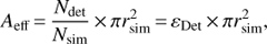 $$ A_\text{eff}=\frac{N_\text{det}}{N_\text{sim}}\times\pi r_\text{sim}^2=\varepsilon_\text{Det}\times\pi r_\text{sim}^2, $$