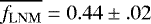 $\overline{f_{\mathrm{LNM}}} = 0.44 \pm .02$