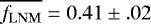 $\overline{f_{\mathrm{LNM}}} = 0.41 \pm .02$