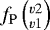 $f_{\mathrm{P}}\left(_{v1}^{v2}\right)$