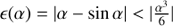 $ \epsilon(\alpha)=|\alpha-\sin\alpha| < |\frac{\alpha^{3}}{6}| $