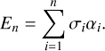 $$ \begin{aligned} E_{n}=\sum _{i=1}^{n}\sigma _{i}\alpha _{i}. \end{aligned} $$